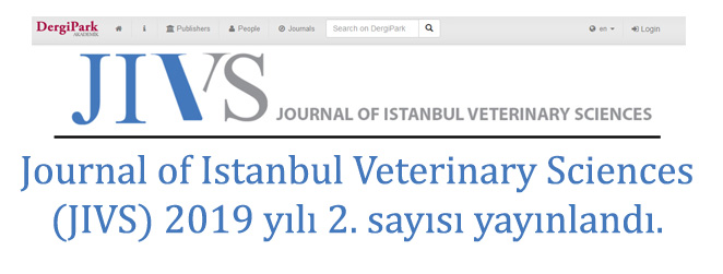 Journal of Istanbul Veterinary Sciences (JIVS) 2019 yılı 2. sayısı yayınlandı.