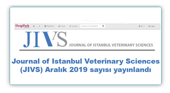 Journal of Istanbul Veterinary Sciences (JIVS) Aralık 2019 sayısı yayınlandı